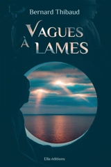Vagues à lames - Thibaud Bernard