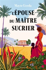 L'épouse du maître sucrier - Mayte Uceda