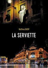 La serviette - DAUNY, Matthieu