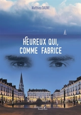 Heureux qui, comme Fabrice - DAUNY, Matthieu
