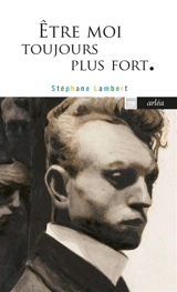 Etre moi toujours plus fort : les paysages intérieurs de Léon Spilliaert - Stéphane Lambert