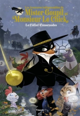 Les aventures indispensables de Mister Goupil & Monsieur Le Chick. Vol. 1. Le collier d'émeraudes - Vinasely
