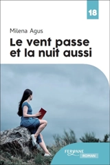 Le vent passe et la nuit aussi - Milena Agus