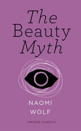 The Beauty Myth - Naomi Wolf