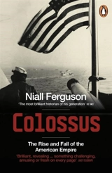 Colossus : the Price of America's Empire - Niall Ferguson