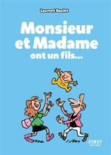 Monsieur et Madame ont un fils... - Laurent Gaulet