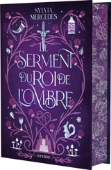 La promise du roi de l'ombre. Vol. 2. Le serment du roi de l'ombre - Sylvia Mercedes