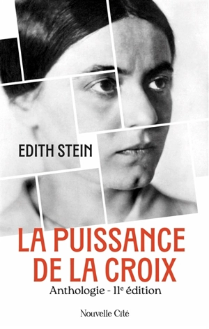 La puissance de la croix : anthologie - Edith Stein