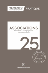 Associations : fondations, congrégations, fonds de dotation : 2025 - Editions Francis Lefebvre