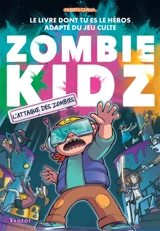 Zombie kidz. L'attaque des zombies ! - Fabien Clavel