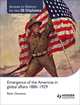 Access to History for the IB Diploma : Emergence of the Americas in - Clements, Peter