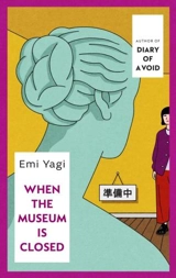 When the Museum is Closed - Yagi, Emi