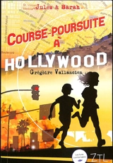 Jules & Sarah. Course-poursuite à Hollywood - Grégoire Vallancien