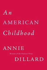American Childhood - Annie Dillard