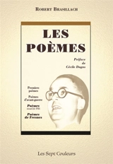 Les poèmes : Premiers poèmes… Poèmes d’avant-guerre… Poèmes recueil de 1944… Poèmes de Fresnes - Robert Brasillach