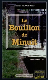 Le bouillon de minuit - Michel Renouard