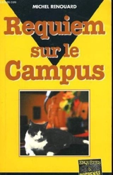 Requiem sur le campus - Michel Renouard