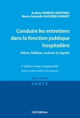 Conduire les entretiens dans la fonction publique hospitalière : attirer, fidéliser, motiver et réguler - Audrey Paniego-Martinez