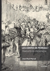 Les contes de Perrault traduits en provençal - Alphonse Daudet