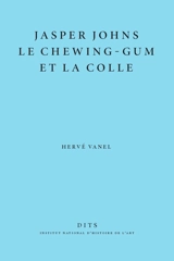 Jasper Johns, le chewing-gum et la colle - Hervé Vanel