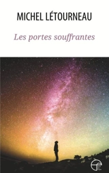 Les portes souffrantes - Létourneau, Michel