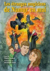 Les étranges magiciens de Namur en mai - Thierry Stasiuk