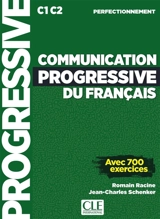 Communication progressive du français : C1-C2 perfectionnement : avec 700 exercices - Romain Racine