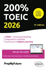200 % TOEIC 2026 : TOEIC-listening & reading, préparation complète, enrichi par le digital learning