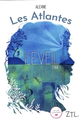 Les Atlantes. Vol. 1. L'éveil - Alexine