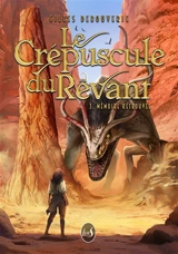 Le crépuscule du Rêvant. Vol. 3. Mémoire retrouvée - Gilles Debouverie