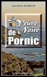 La veuve noire de Pornic - Jean-Pierre Bathany