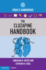 The Clozapine Handbook : Stahl's Handbooks - Meyer, Jonathan M.