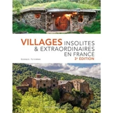 Villages insolites & extraordinaires en France - Georges Feterman