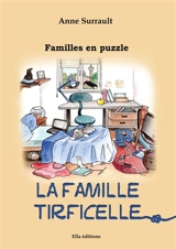 La famille Tirficelle - Anne Surrault