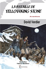 La bataille de Yellowking Stone : une aventure du capitaine Arkher : aventure - David Verdier