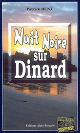 Nuit noire sur Dinard - Patrick Bent