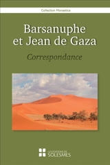 Barsanuphe et Jean de Gaza : correspondance - Barsanuphe