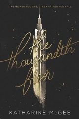 The Thousandth Floor : Book Vol. 1 - Katharine McGee