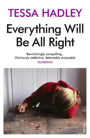 Everything Will Be All Right - Tessa Hadley