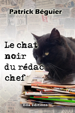 Le chat noir du rédac'chef - Patrick Béguier