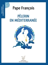 Pèlerin en Méditerranée : 2013-2023 - François