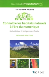 Connaître les habitats naturels à l'ère du numérique : de l'utilité de l'intelligence artificielle - Jan-Bernard Bouzillé