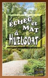 Echec et mat à Huelgoat - Jean-Michel Arnaud