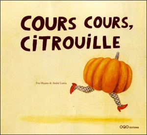 Cours, cours, citrouille - Eva Mejuto