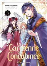 La gardienne des concubines. Vol. 3 - Shiori Hiromoto