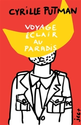 Voyage Eclair au Paradis : - Edition rouge - Cyrille Putman