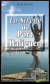 La sirène de Port Haliguen - Serge Le Gall