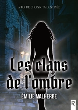 Les clans de l'ombre - Malherbe, Emilie