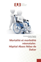 Mortalité et morbidité néonatales Hôpital Abass Ndao de Dakar - Busha Tibasima, Emmanuel