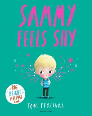 Sammy Feels Shy - Tom Percival